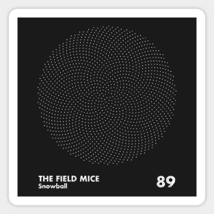 The Field Mice / Snowball / Minimal Graphic Design Tribute Magnet